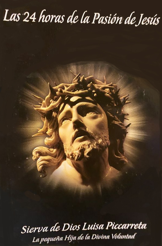 LAS 24 HORAS DE LA PASION DE JESUS